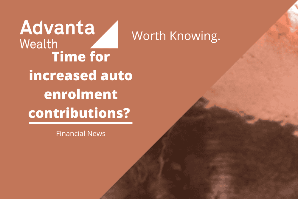 Time for increased auto enrolment contributions?